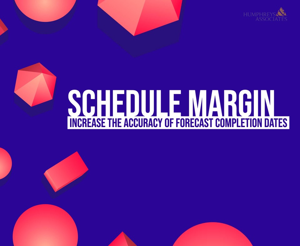 Header Image with geometric background that says Schedule Margin - Increase the Accuracy of Forecast Completion Dates