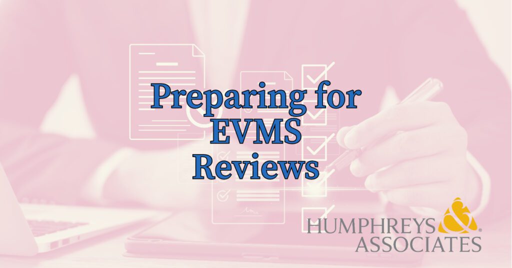 Preparing for EVMS Reviews